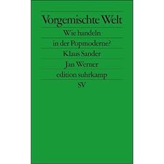 Vorgemischte Welt (edition suhrkamp)