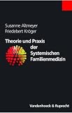 Theorie und Praxis der Systemischen Familienmedizin