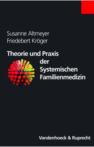 Theorie und Praxis der Systemischen Familienmedizin