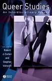 Queer Studies: An Interdiciplinary Reader