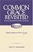 Common Grace Revisited (Rightly Dividing the Word of Truth)