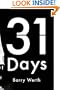 31 Days: The Crisis That Gave Us the Government We Have Today