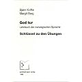 God Tur. Lehrbuch der norwegischen Sprache und Schl�ssel zu den �bungen: God Tur, Lehrbuch der norwegischen Sprache, Schl�ssel zu den �bungen