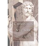 Christus Victor: An Historical Study of the Three Main Types of the Idea of Atonement book cover