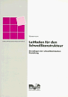 Leitfaden f&uuml;r den Schwei&szlig;konstrukteur: Grundlagen der schwei&szlig;technischen Gestaltung - Hans Scheermann