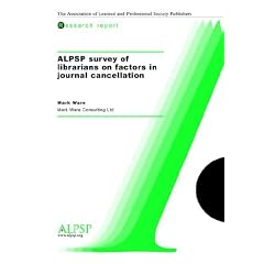 ALPSP Survey of Librarians on Factors in Journal Cancellation