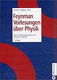 Feynman Vorlesungen &uuml;ber Physik, 3 Bde., Bd.2, Elektromagnetismus und Struktur der Materie - Richard P. Feynman, Robert B. Leighton, Matthew Sands