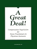 A Great Deal! Compensation Negotiation for Nurse Practitioners & Physician Assistants