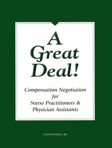 A Great Deal! Compensation Negotiation For Nurse Practitioners & Physician Assistants