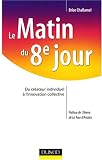 Revue Dunod  / Le Matin du 8e jour : Du créateur individuel à l'innovation collective