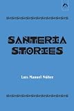 Santeria Stories