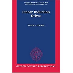 Linear Induction Drives (Monographs in Electrical and Electronic Engineering)