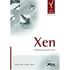 Xen. Virtualisierung unter Linux (Gebundene Ausgabe)