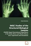 iMQC Studies of the Structured Biological Samples: CRAZED Signal Orientational Dependence in Rat Sciatic Nerve and Fibrotic Mouse Liver. Experiment and Simulations