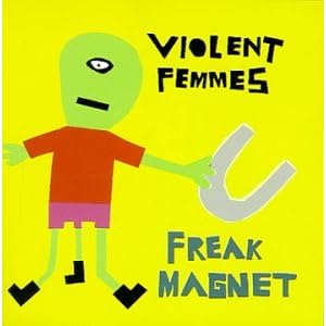Freak Magnet by Violent Femmes (Audio CD - 2000) - Import
