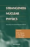 Strangeness Nuclear Physics: Proceedings of the Apctp Workshop (Snp'99)Seoul National University, Seoul, Lorea 19-22 February 1999