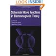 Spheroidal Wave Functions in Electromagnetic Theory (Wiley Series in Microwave and Optical Engineering) by Le-Wei Li, Xiao-Kang Kang, and Mook-Seng Leong