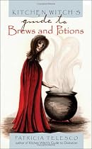 Kitchen Witch's Guide to Brews and Potions