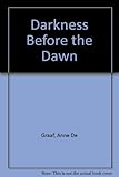 Darkness before the dawn
