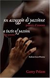 Un Assaggio di Passione: Poesie d'amore (A Taste of Passion: Love Poems) (Italian Edition)