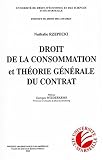 Droit de la consommation et théorie générale du contrat