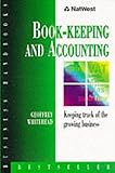 Book-keeping and accounting : keeping track of the growing business