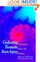 Confronting Traumatic Brain Injury : Devastation, Hope, and Healing