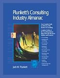 Review Plunkett Research  / Plunkett's Consulting Industry Almanac 2008: Consulting Industry Market Research, Statistics, Trends & Leading Companies (Plunkett's Consulting Industry Almanac)