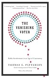 The Vanishing Voter: Public Involvement in an Age of Uncertainty