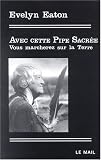 Revue Le Mail  / Avec cette pipe sacrée vous marcherez sur la terre