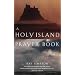 A Holy Island Prayer Book: Prayers and Readings from Lindisfarne