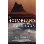 A Holy Island Prayer Book: Prayers and Readings from Lindisfarne