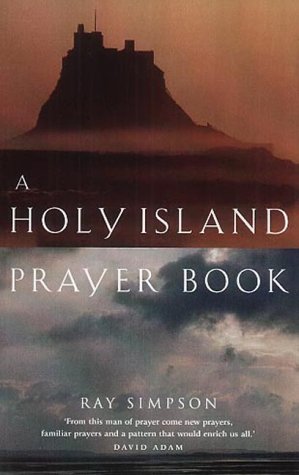 A Holy Island Prayer Book: Prayers and Readings from Lindisfarne