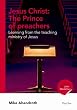 Jesus Christ: The Prince of preachers--Learning from the teaching ministry of Jesus