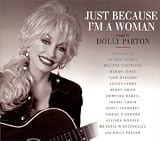Just Because I'm A Woman -- Songs Of Dolly Parton - Alison Krauss / Shania Twain / Norah Jones u.a.