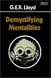 cover of Demystifying Mentalities (Themes in the Social Sciences)
