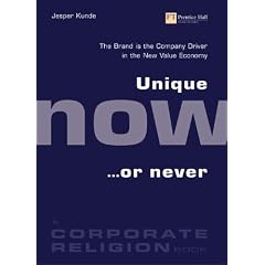 Unique, Now or Never: The Brand Drives the Company in the New Value Economy