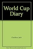 Jack Charlton's World Cup diary