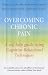 Book Overcoming Chronic Pain: A Self-Help Guide Using Cognitive Behavioral Techniques