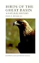 Birds Of The Great Basin: A Natural History (Max C. Fleishmann Series in Great Basin Natural History)