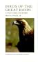 Birds Of The Great Basin: A Natural History (Max C. Fleishmann Series in Great Basin Natural History)