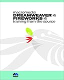Macromedia Dreamweaver 4 Fireworks 4 Studio: Training from the Source (With CD-ROM)