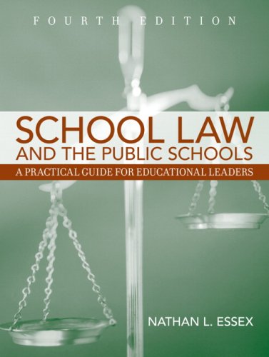 School Law and the Public Schools: A Practical Guide for Educational Leaders (4th Edition)