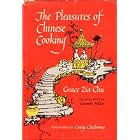 The pleasures of Chinese Cooking by Grace Zia Chu, Grambs Miller, and Craig Claiborne