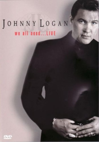 JOHNNY LOGAN : WE ALL NEED DVD