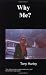 Why Me?: An Amazing Autobiography on Manic Depression