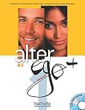 ALTER EGO + 1 : Livre de l'�l�ve + CD-ROM + Projets
