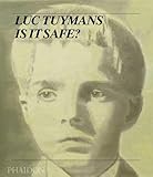 Luc Tuymans : is it safe?