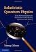 Relativistic Quantum Physics: From Advanced Quantum Mechanics to Introductory Quantum Field Theory