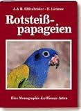 Produkt-Bild: Rotstei&szlig;papageien. Eine Monograpahie der Pionus-Arten